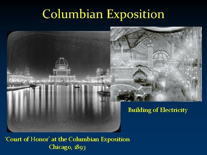 Columbian Exposition Building of Electricity ‘Court of Honor’ at the Columbian Exposition Chicago, 1893