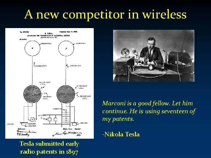 A new competitor in wireless Marconi is a good fellow. Let him continue. He