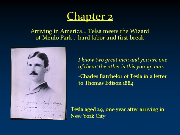 Chapter 2 Arriving in America… Telsa meets the Wizard of Menlo Park… hard labor