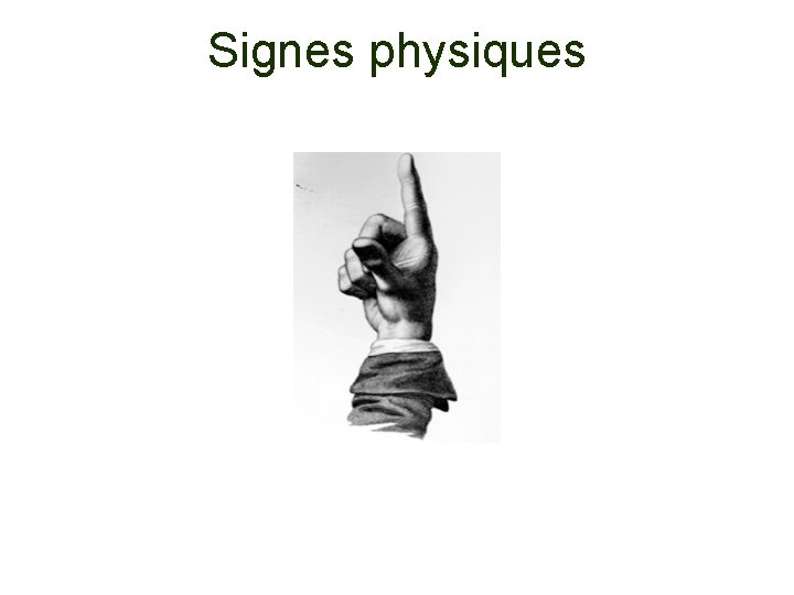 Signes physiques 
