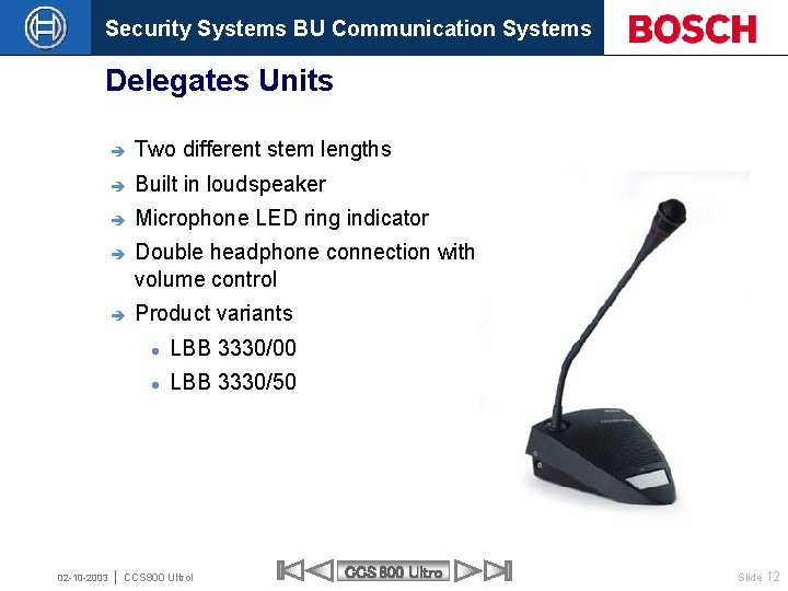 Security Systems BU Communication Systems Delegates Units 02 -10 -2003 è Two different stem