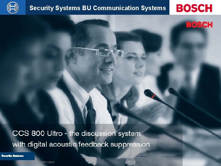 Security Systems BU Communication Systems CCS 800 Ultro - the discussion system with digital