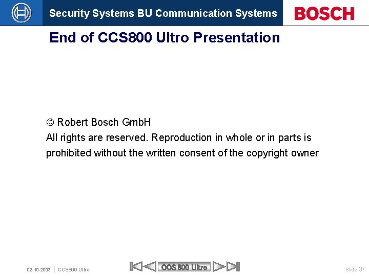 Security Systems BU Communication Systems End of CCS 800 Ultro Presentation Robert Bosch Gmb.