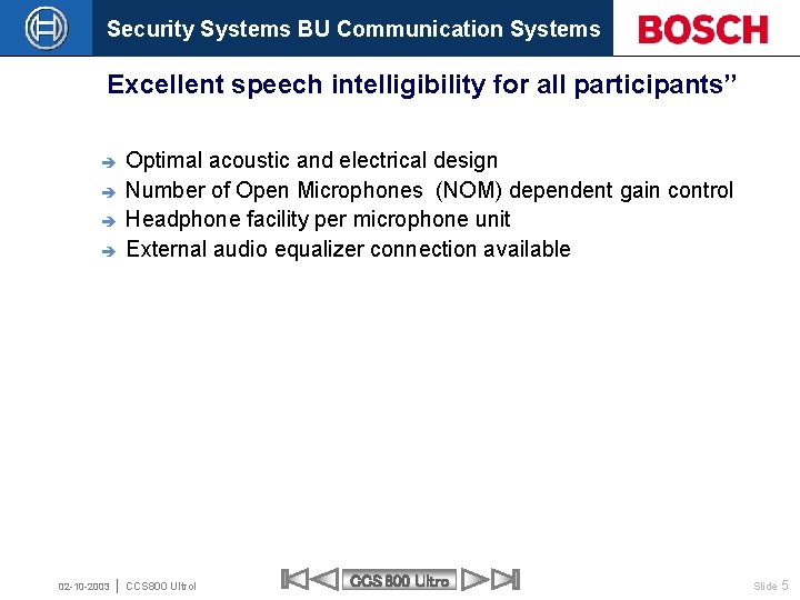 Security Systems BU Communication Systems Excellent speech intelligibility for all participants’’ è è 02