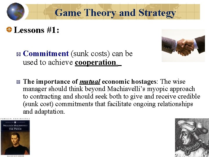 Game Theory and Strategy Lessons #1: Commitment (sunk costs) can be used to achieve