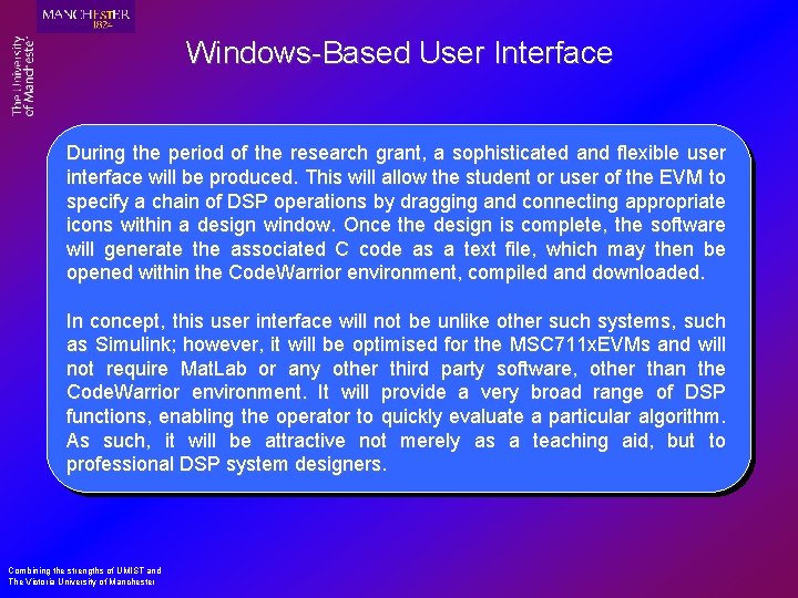 Windows-Based User Interface During the period of the research grant, a sophisticated and flexible