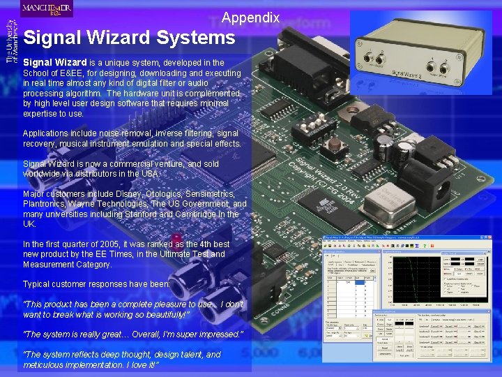 Appendix Signal Wizard Systems Signal Wizard is a unique system, developed in the School