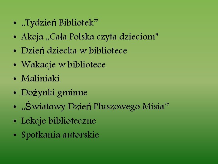  • • • , , Tydzień Bibliotek’’ Akcja , , Cała Polska czyta