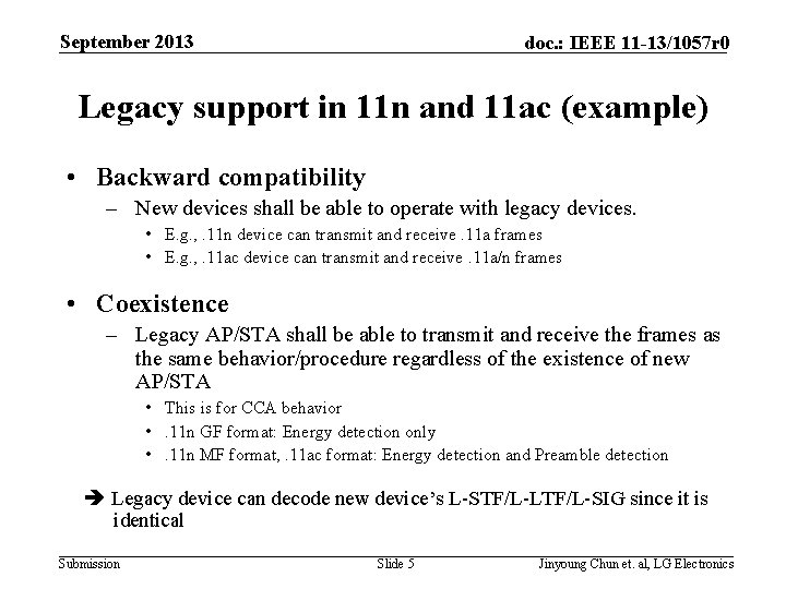 September 2013 doc. : IEEE 11 -13/1057 r 0 Legacy support in 11 n