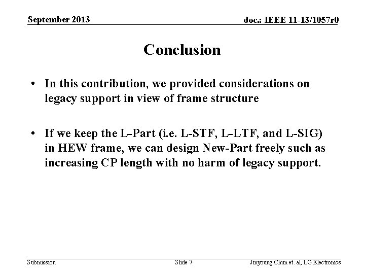September 2013 doc. : IEEE 11 -13/1057 r 0 Conclusion • In this contribution,