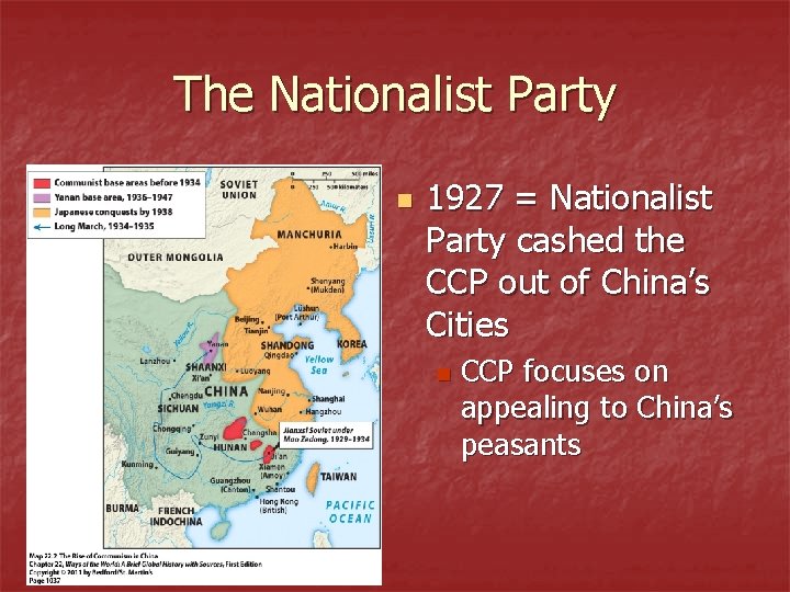 The Nationalist Party n 1927 = Nationalist Party cashed the CCP out of China’s