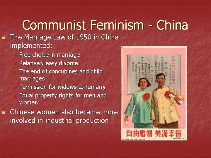 Communist Feminism - China n The Marriage Law of 1950 in China implemented: n