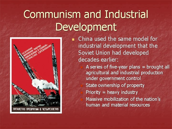 Communism and Industrial Development n China used the same model for industrial development that