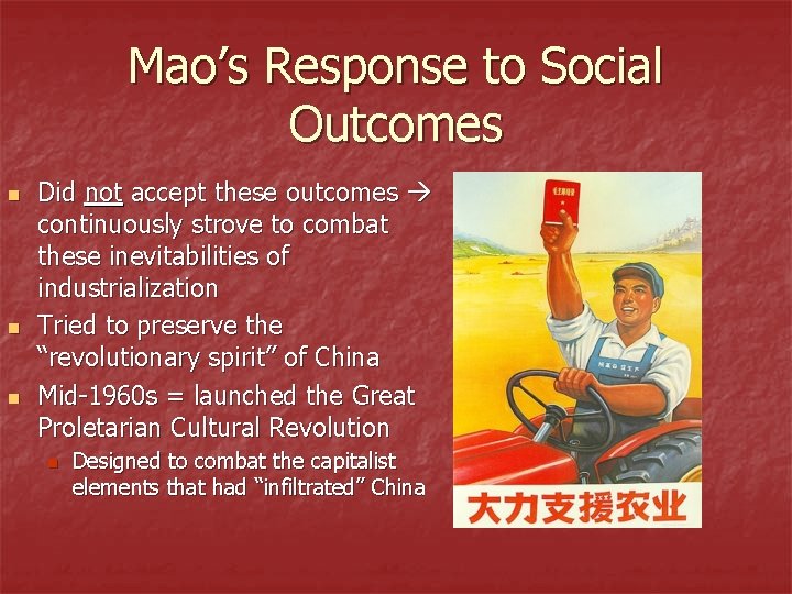 Mao’s Response to Social Outcomes n n n Did not accept these outcomes continuously