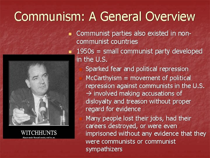 Communism: A General Overview n n Communist parties also existed in noncommunist countries 1950