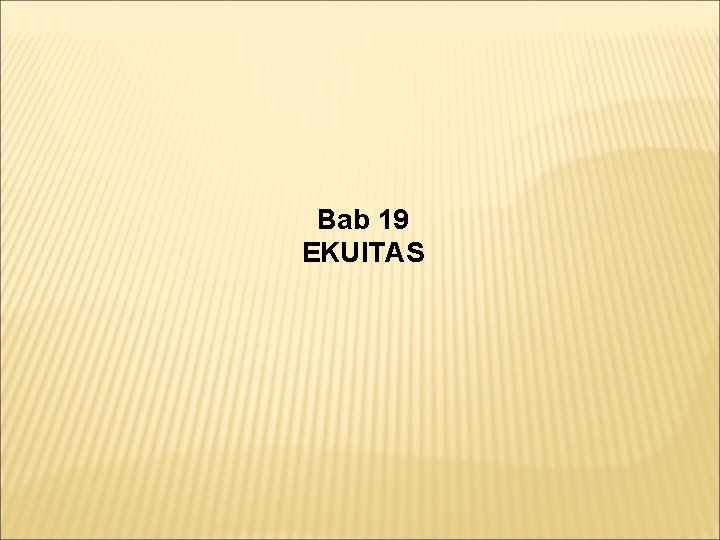 Bab 19 EKUITAS 