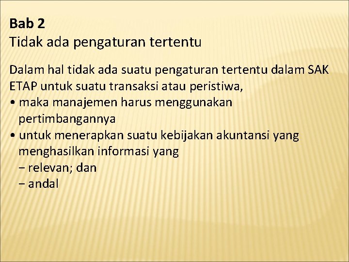 Bab 2 Tidak ada pengaturan tertentu Dalam hal tidak ada suatu pengaturan tertentu dalam