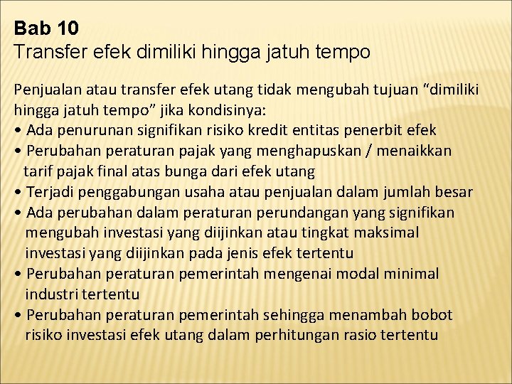 Bab 10 Transfer efek dimiliki hingga jatuh tempo Penjualan atau transfer efek utang tidak