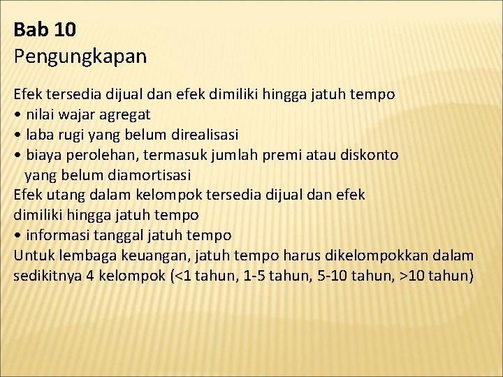 Bab 10 Pengungkapan Efek tersedia dijual dan efek dimiliki hingga jatuh tempo • nilai