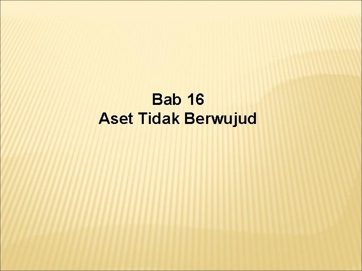 Bab 16 Aset Tidak Berwujud 