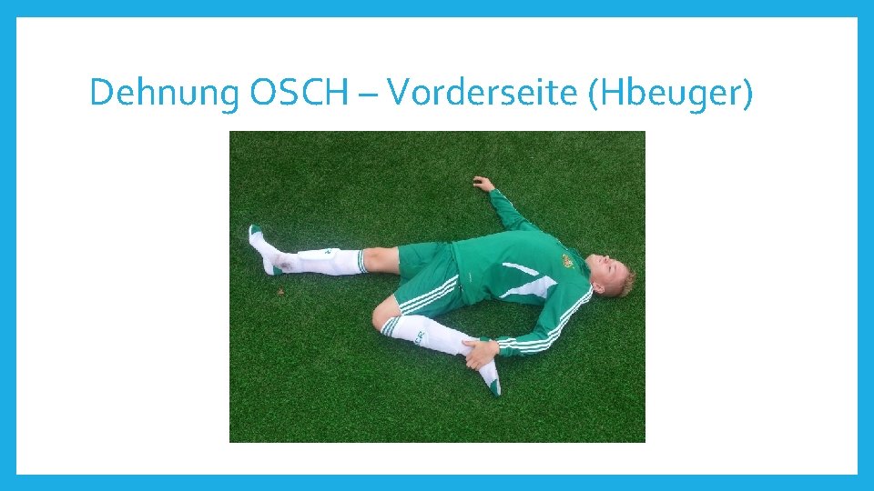 Dehnung OSCH – Vorderseite (Hbeuger) 