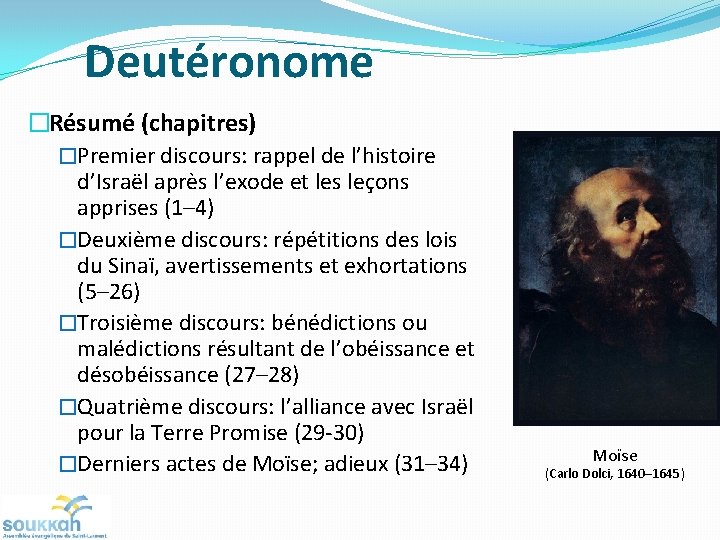 Deutéronome �Résumé (chapitres) �Premier discours: rappel de l’histoire d’Israël après l’exode et les leçons