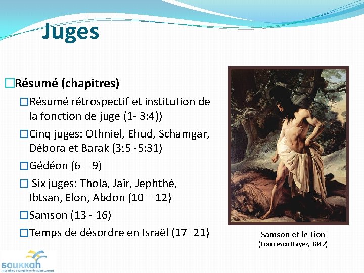 Juges �Résumé (chapitres) �Résumé rétrospectif et institution de la fonction de juge (1 -