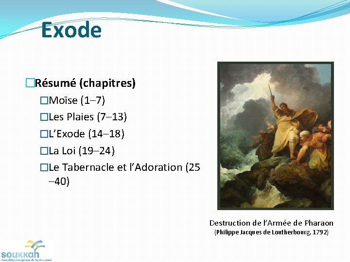 Exode �Résumé (chapitres) �Moïse (1– 7) �Les Plaies (7– 13) �L’Exode (14– 18) �La