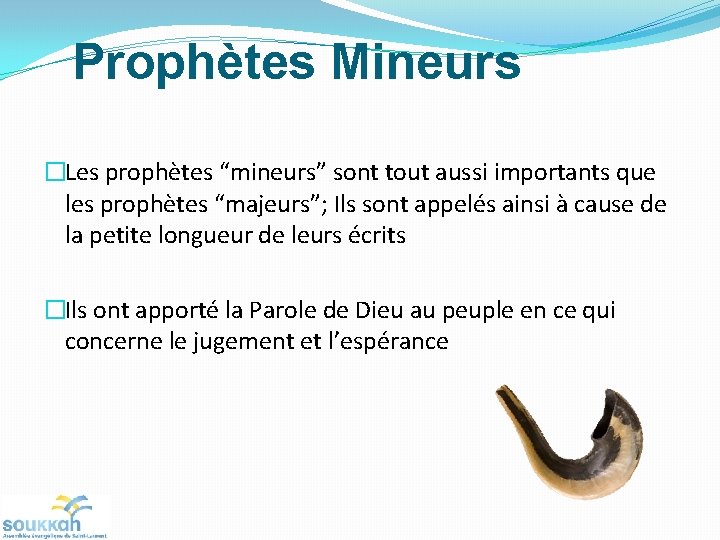 Prophètes Mineurs �Les prophètes “mineurs” sont tout aussi importants que les prophètes “majeurs”; Ils