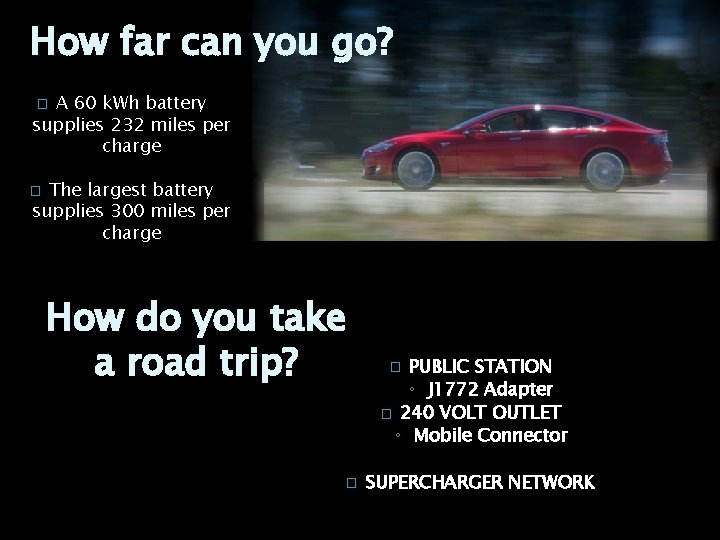 How far can you go? A 60 k. Wh battery supplies 232 miles per