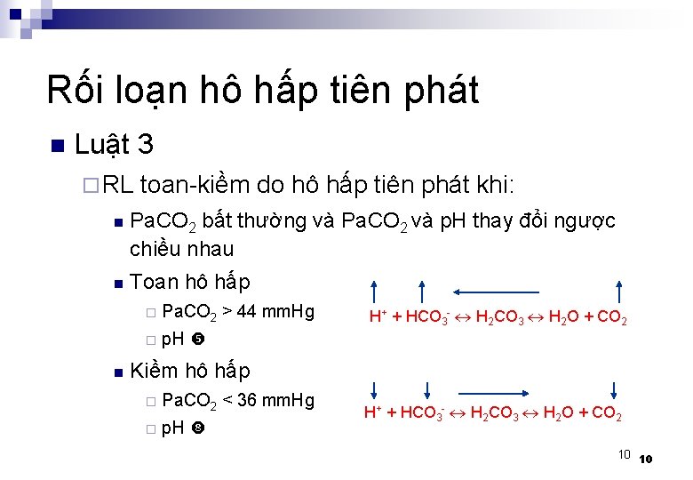 Rối loạn hô hấp tiên phát n Luật 3 ¨ RL toan-kiềm do hô