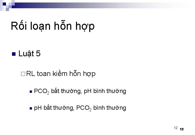 Rối loạn hỗn hợp n Luật 5 ¨ RL toan kiềm hỗn hợp n