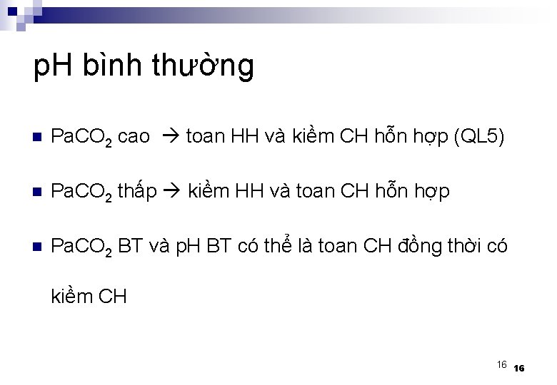 p. H bình thường n Pa. CO 2 cao toan HH và kiềm CH