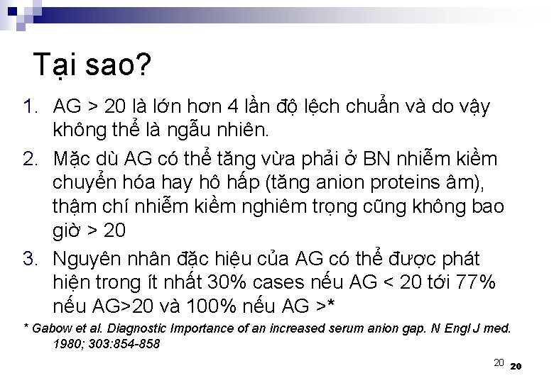 Tại sao? 1. AG > 20 là lớn hơn 4 lần độ lệch chuẩn