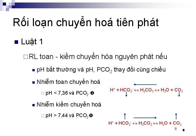 Rối loạn chuyển hoá tiên phát n Luật 1 ¨ RL toan - kiềm