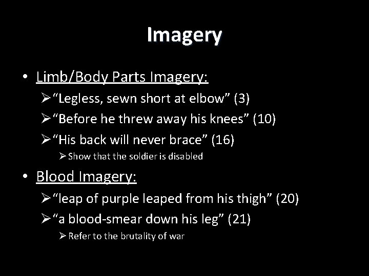 Imagery • Limb/Body Parts Imagery: Ø“Legless, sewn short at elbow” (3) Ø“Before he threw