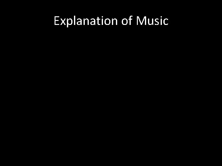 Explanation of Music 