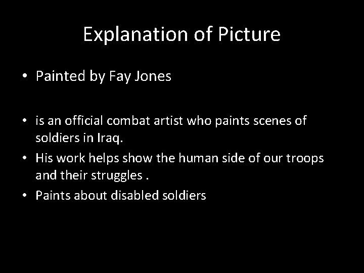 Explanation of Picture • Painted by Fay Jones • is an official combat artist