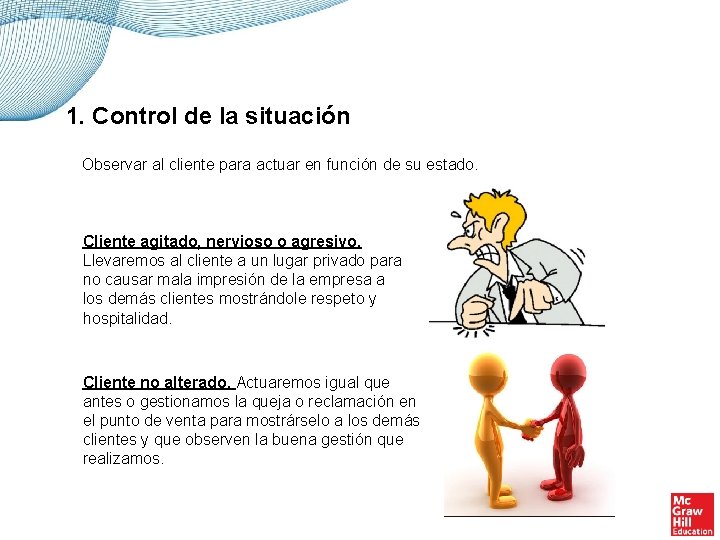 1. Control de la situación Observar al cliente para actuar en función de su