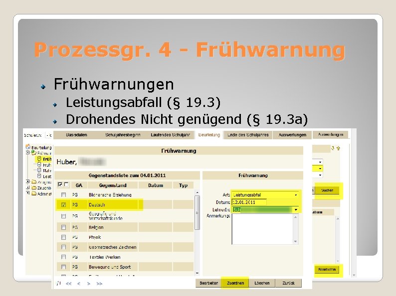 Prozessgr. 4 - Frühwarnungen Leistungsabfall (§ 19. 3) Drohendes Nicht genügend (§ 19. 3