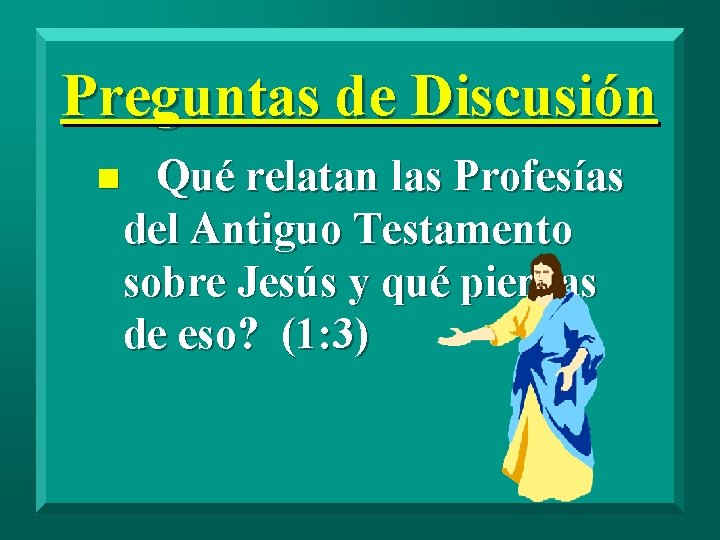 Preguntas de Discusión n Qué relatan las Profesías del Antiguo Testamento sobre Jesús y