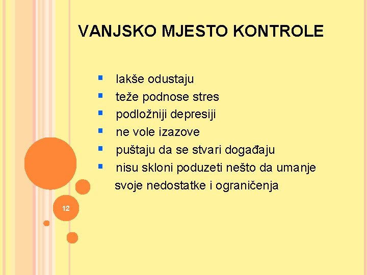 VANJSKO MJESTO KONTROLE § § § 12 lakše odustaju teže podnose stres podložniji depresiji