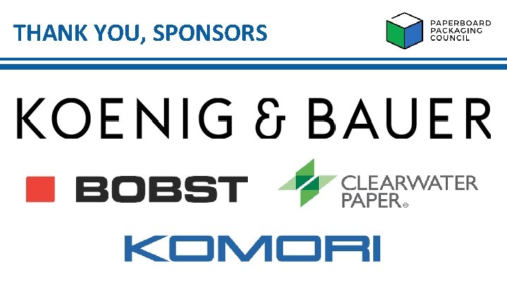 THANK YOU, SPONSORS 