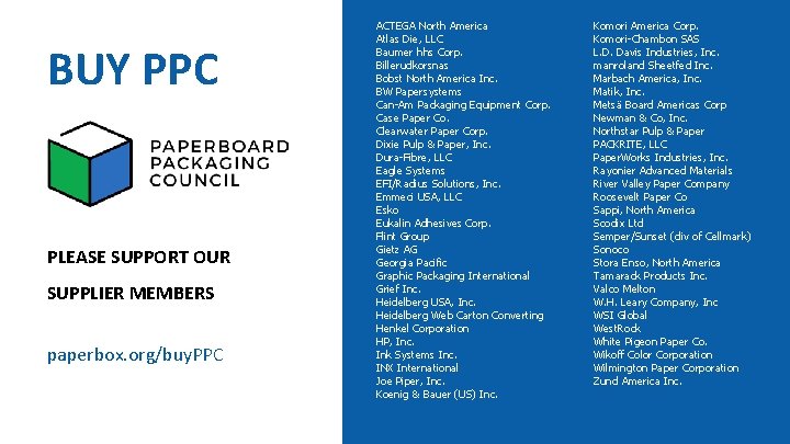 BUY PPC PLEASE SUPPORT OUR SUPPLIER MEMBERS paperbox. org/buy. PPC ACTEGA North America Atlas