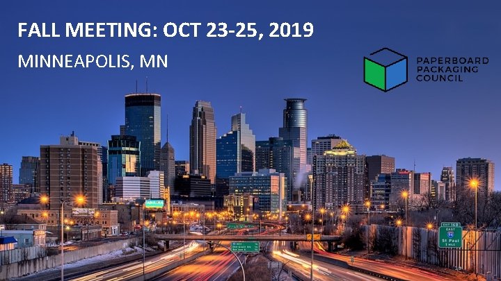 FALL MEETING: OCT 23 -25, 2019 MINNEAPOLIS, MN 19 