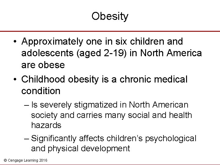 Obesity • Approximately one in six children and adolescents (aged 2 -19) in North