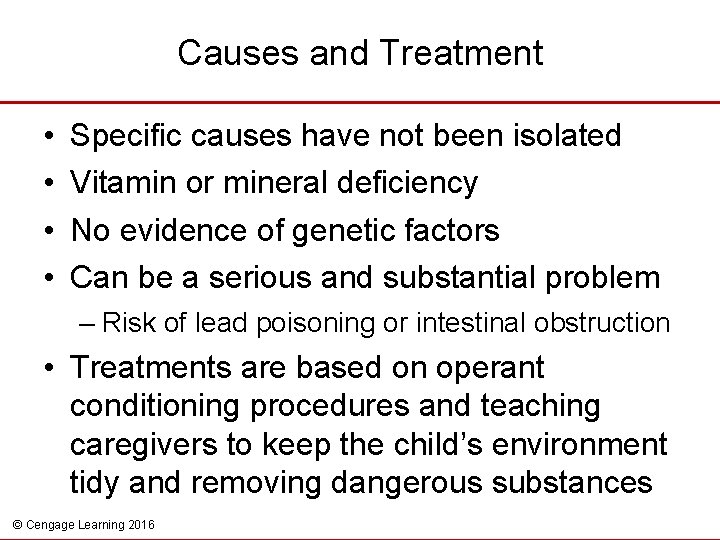 Causes and Treatment • • Specific causes have not been isolated Vitamin or mineral