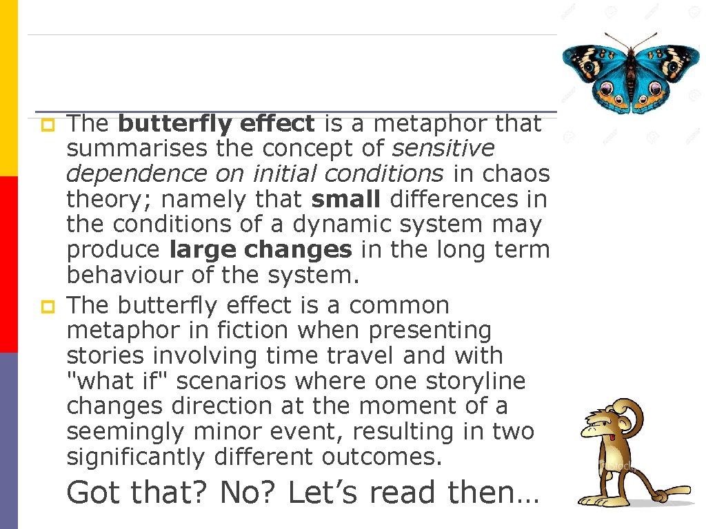 p p The butterfly effect is a metaphor that summarises the concept of sensitive