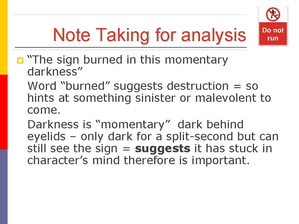 Note Taking for analysis p “The sign burned in this momentary darkness” Word “burned”