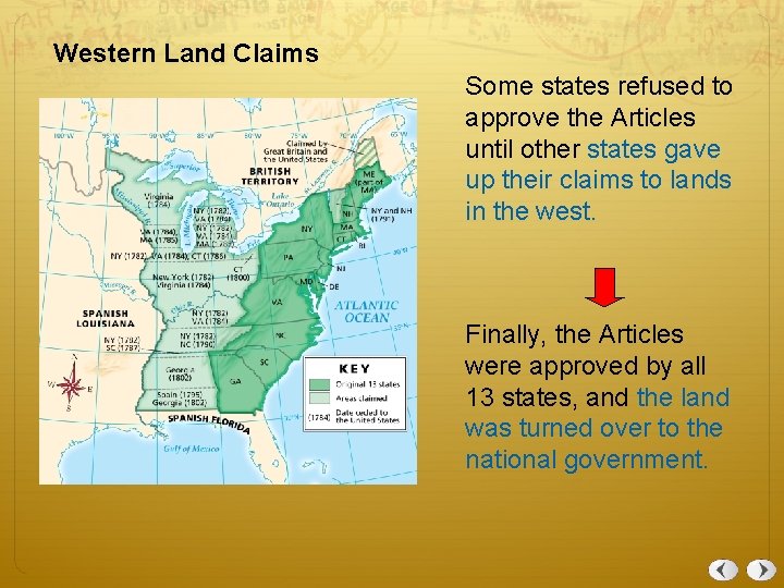 Western Land Claims Some states refused to approve the Articles until other states gave